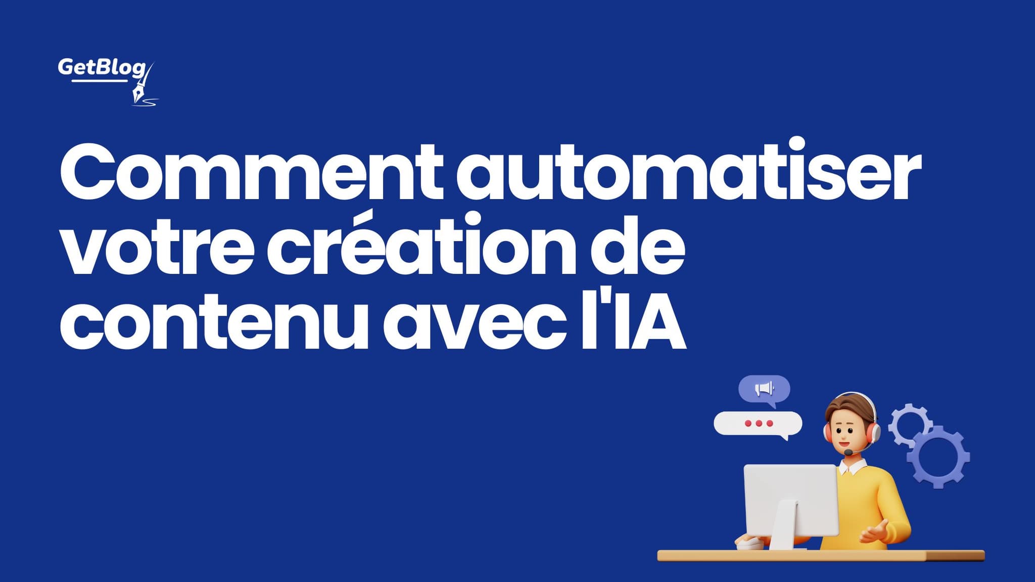 Comment automatiser votre création de contenu avec l'IA