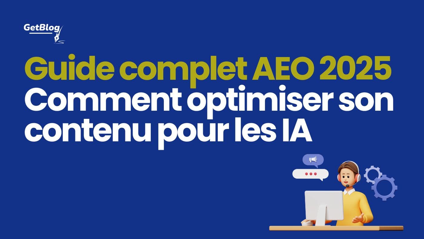 Guide Complet AEO 2025 : Comment Optimiser son Contenu pour les Moteurs de Réponses IA