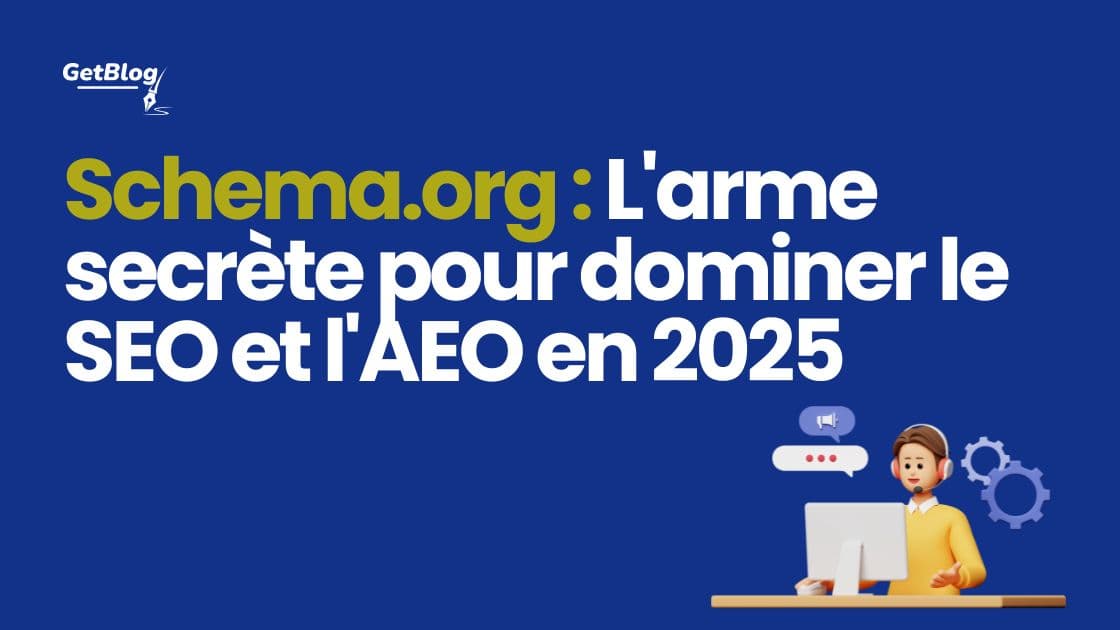 Schema.org en 2025 : Le Guide Complet des Données Structurées pour SEO et AEO
