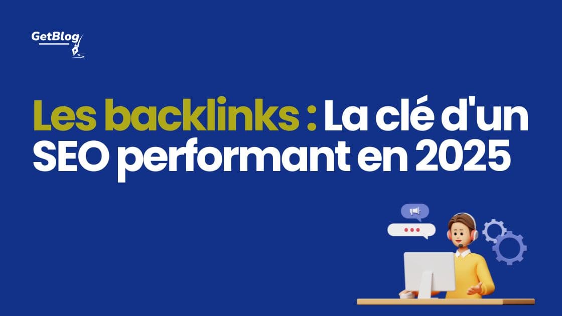 Guide Complet sur les Backlinks : Stratégies Efficaces pour Améliorer votre SEO en 2025